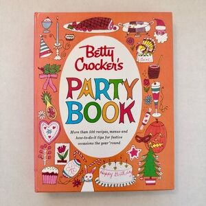 Betty Crocker's Party Book Cookbook and How-to Tips